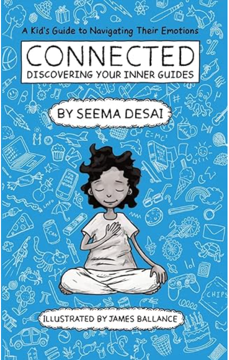 Book: Connected: Discovering Your Inner Guides by Seema Desai, MD